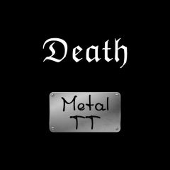 Metal TT Death